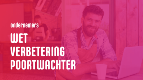 Wet verbetering poortwachter - ondernemers