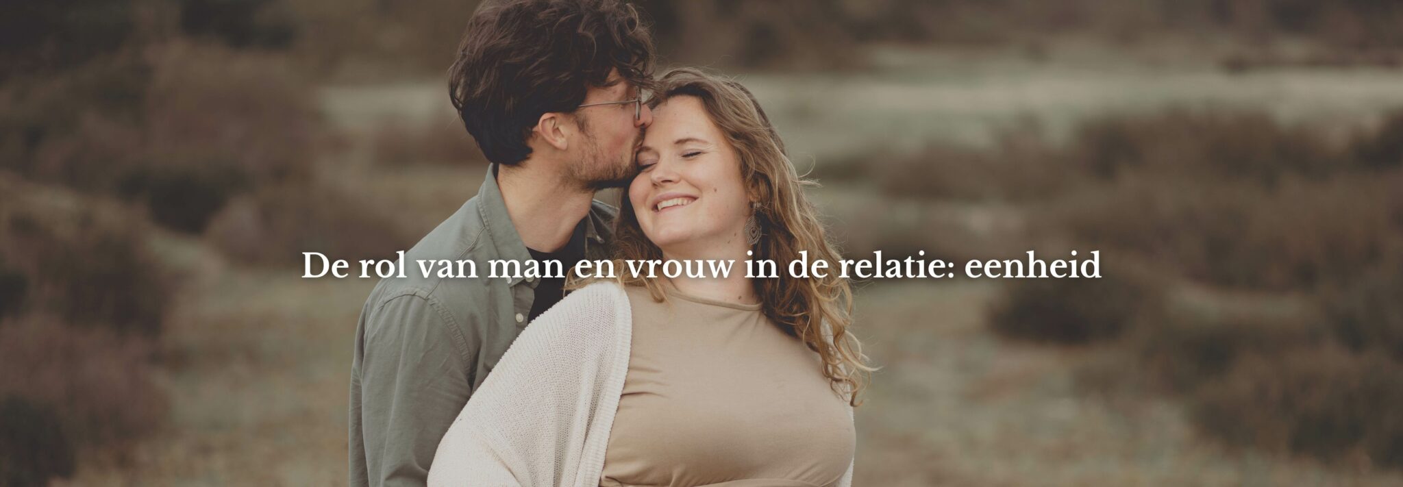 De rol van man en vrouw in de relatie: eenheid