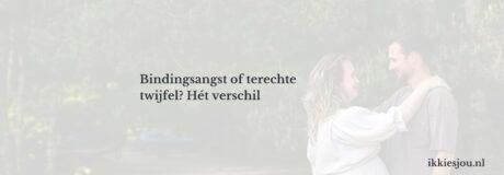 bindingsangst-of-twijfel