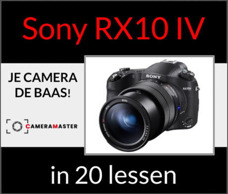 Sony RX10 IV cursus in 20 lessen - leer je camera de baas worden met CameraMaster