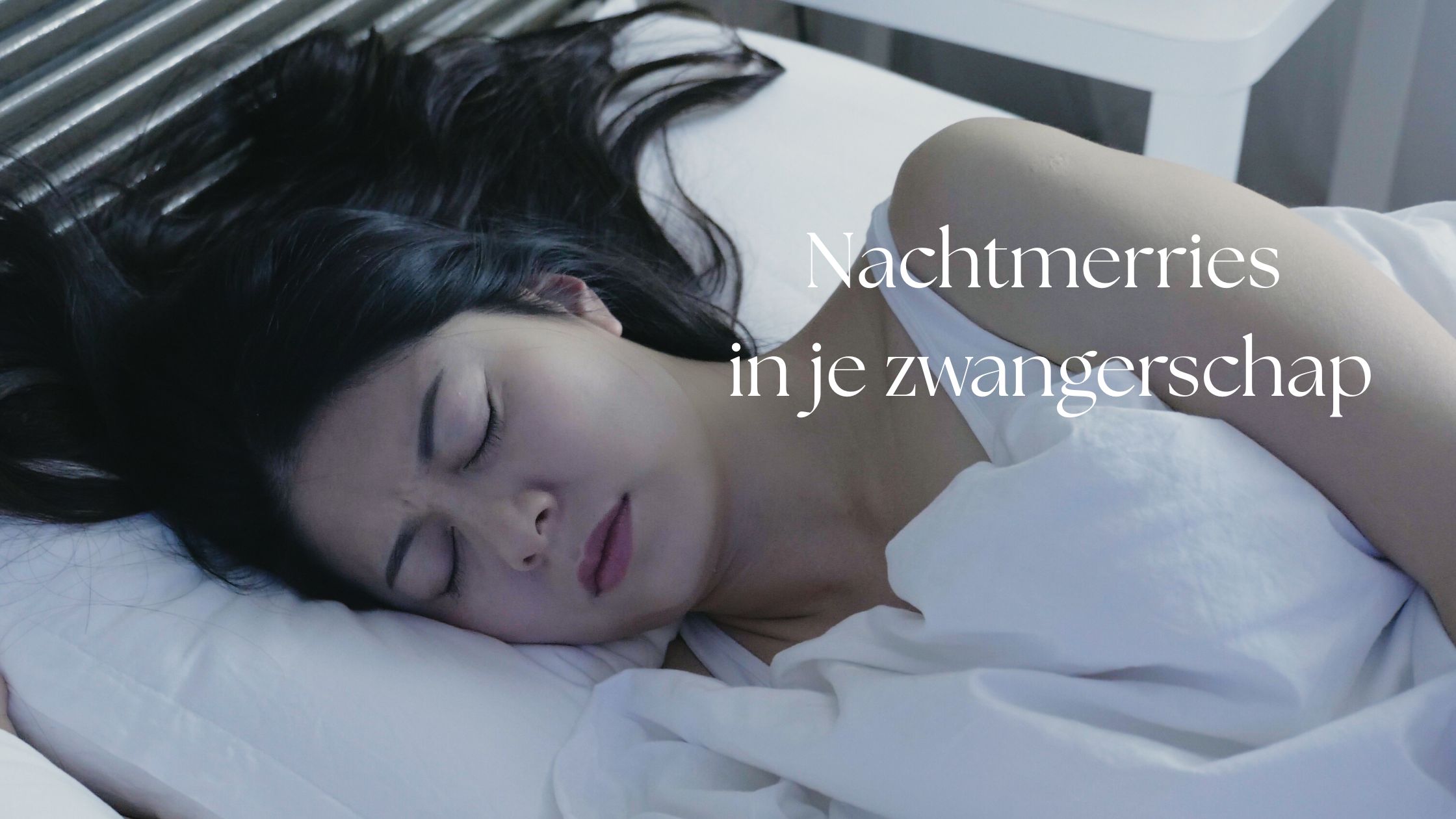 nachtmerries in je zwangerschap
