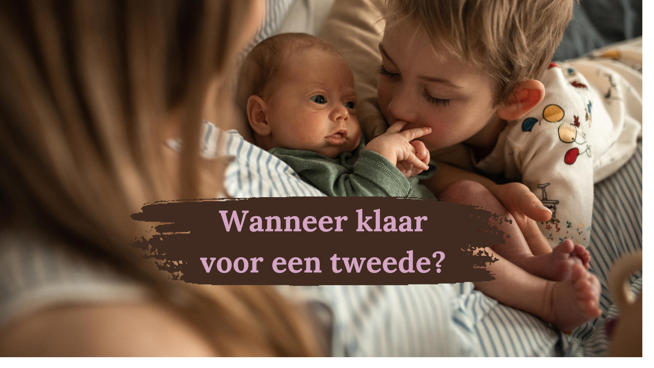 Wanneer klaar voor een tweede?