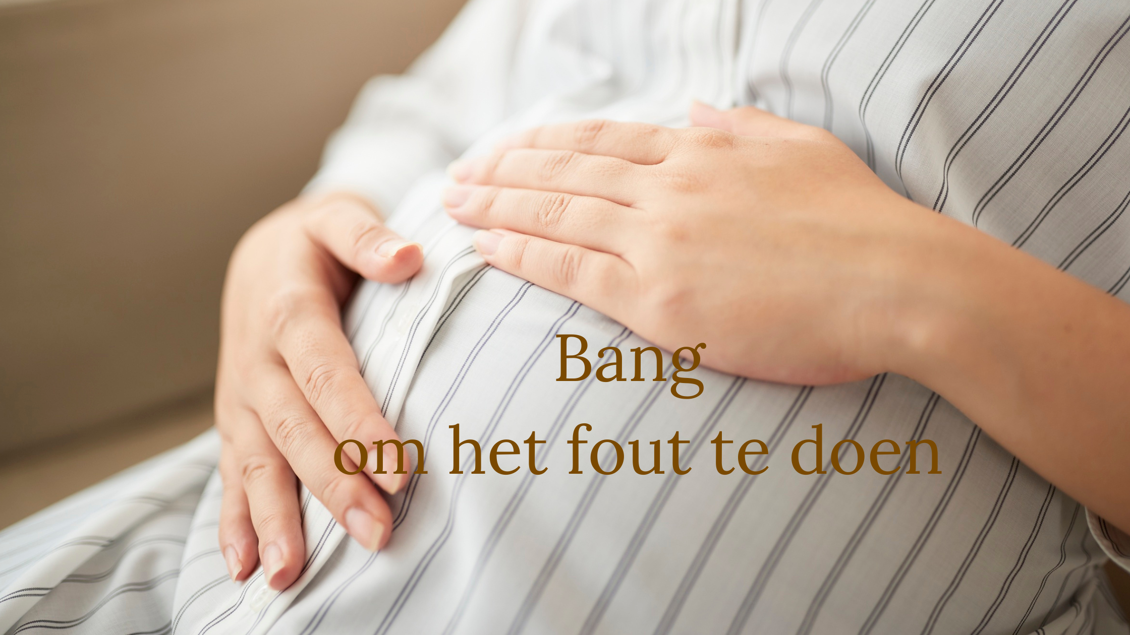bang om het fout te doen als moeder