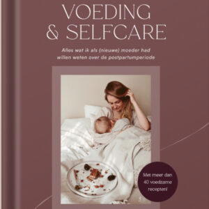 DE KRACHT VAN POSTPARTUMVOEDING & SELFCARE